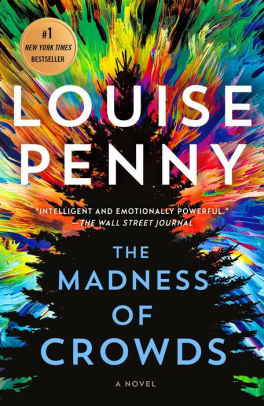 THE MADNESS OF CROWDS - PENNY, LOUISE
