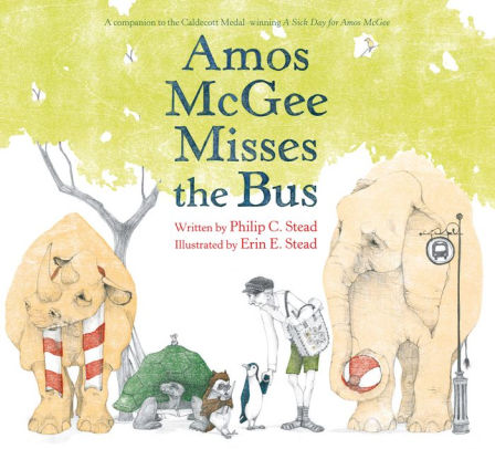AMOS MCGEE MISSES THE BUS - STEAD. PHILIP C ; STEAD. ERIN E