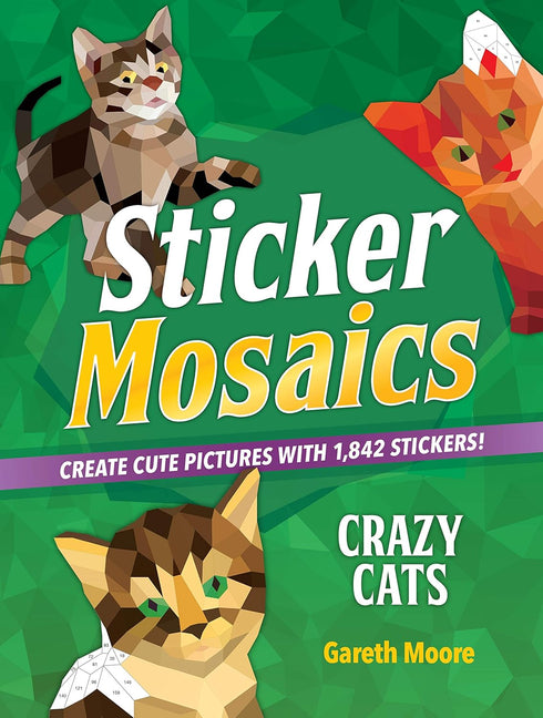 CRAZY CATS STICKER MOSAICS - MOORE. GARETH