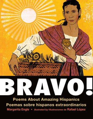 BRAVO!: POEMS ABOUT AMAZING HISPANICS/POEMAS SOBRE HISPANOS EXTRAORDINARIOS - EN