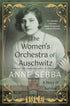 THE WOMEN'S ORCHESTRA OF AUSCHWITZ: A STORY OF SURVIVAL - SEBBA.