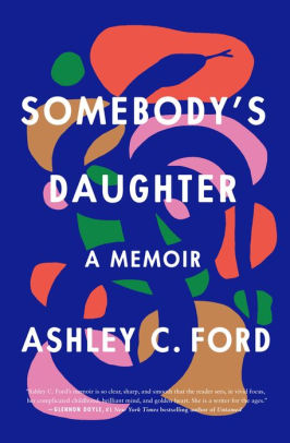 SOMEBODY'S DAUGHTER - FORD. ASHLEY C.