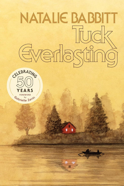 TUCK EVERLASTING, 50TH ANNIVERSARY EDITON - BABBITT. NATALIE