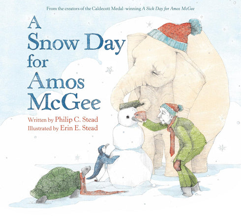 A SNOW DAY FOR AMOS MCGEE - STEAD. PHILIP C. & ERIN E.
