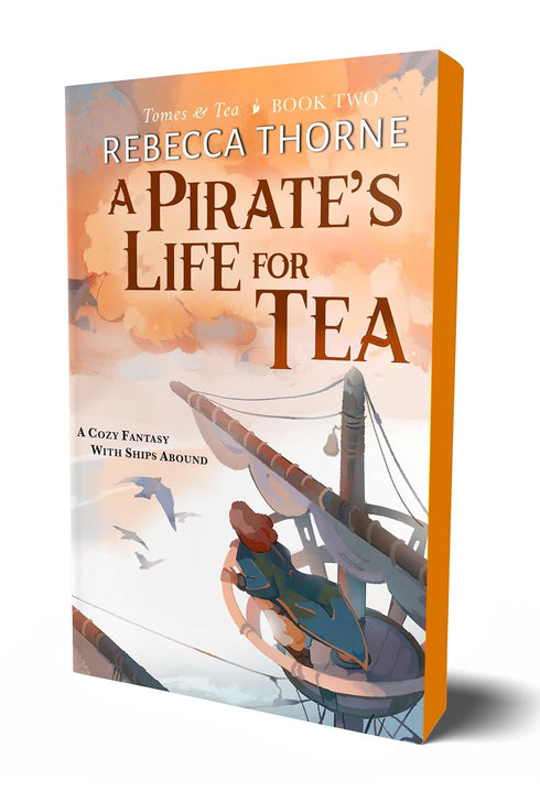 A PIRATE'S LIFE FOR TEA (TOMES & TEA #2) - THORNE. REBECCA