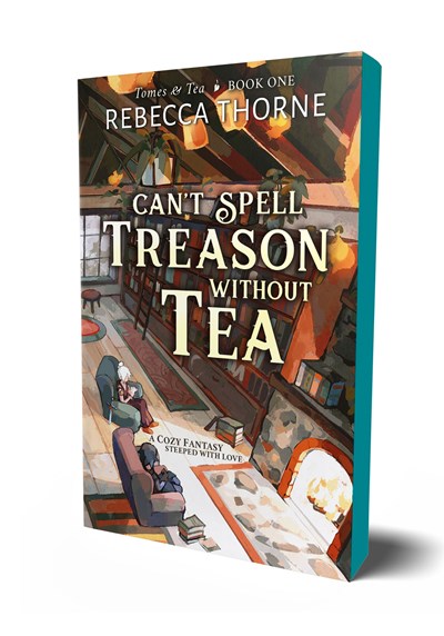 CAN'T SPELL TREASON WITHOUT TEA (TOMES & TEA #1) - THORNE. REBECCA