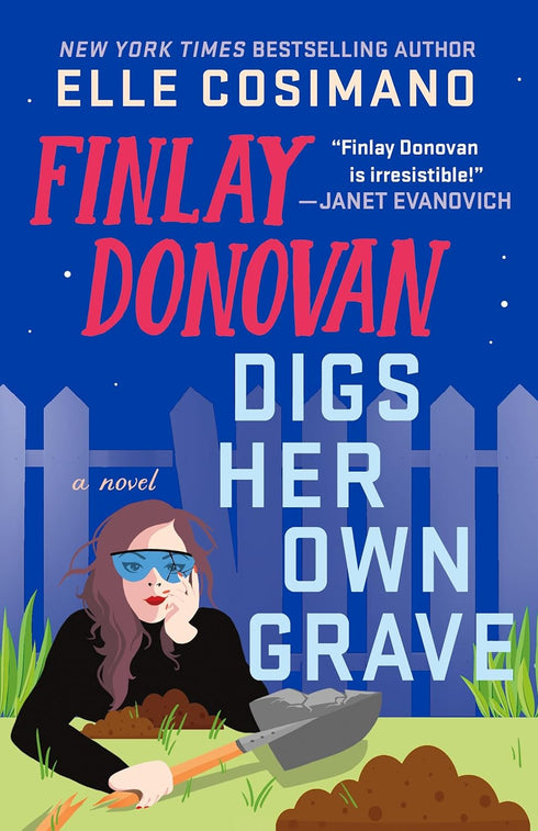 FINLAY DONOVAN DIGS HER OWN GRAVE (FINLAY DONOVAN #5) - COSIMANO. ELLE