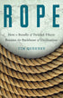 ROPE: HOW A BUNDLE OF TWISTED FIBERS BECAME THE BACKBONE OF CIVILIZATION - QUEEN