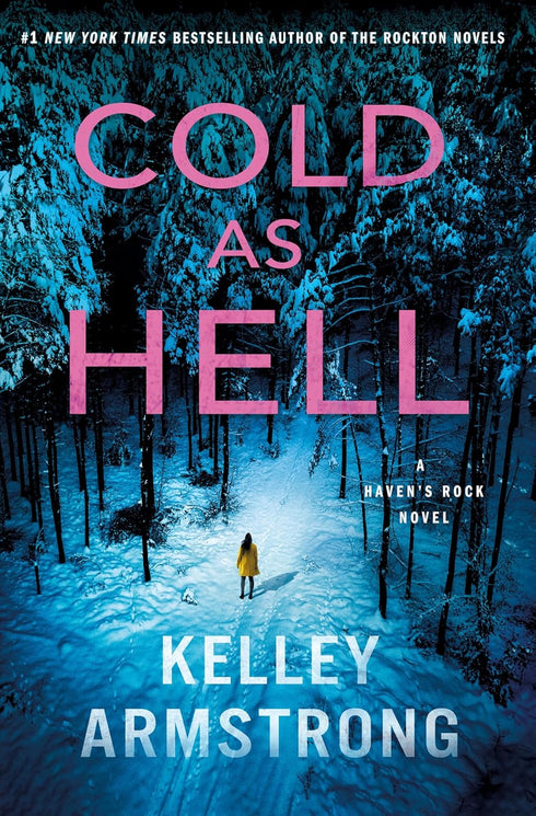 COLD AS HELL: A HAVEN'S ROCK NOVEL (HAVEN'S ROCK #3) - ARMSTRONG. KELLEY