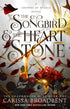 THE SONGBIRD & THE HEART OF STONE - BROADBENT. CARISSA