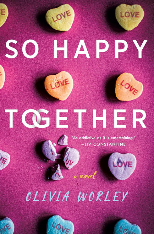 SO HAPPY TOGETHER: A NOVEL - WORLEY. OLIVIA