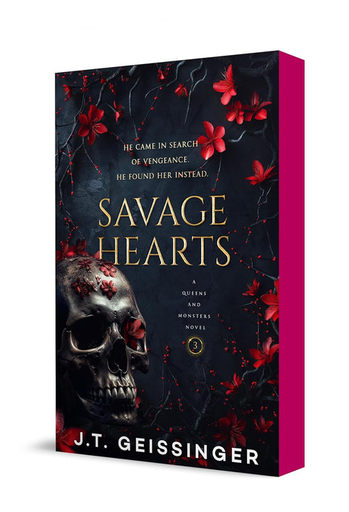 SAVAGE HEARTS (QUEENS & MONSTERS #3) - GEISSINGER. J.T.