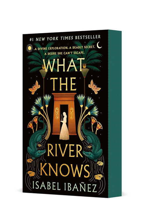 WHAT THE RIVER KNOWS (SECRETS OF THE NILE #1) - IBANEZ. ISABEL