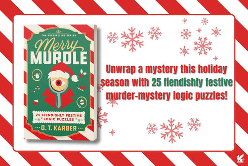 MERRY MURDLE: 25 FIENDISHLY FESTIVE LOGIC PUZZLES - KARBER. G.T.