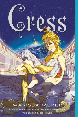 CRESS: BOOK THREE OF THE LUNAR CHRONICLES - MEYER. MARISSA
