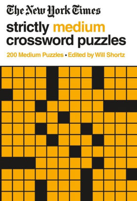 THE NEW YORK TIMES STRICTLY MEDIUM CROSSWORD PUZZLES: 200 MEDIUM PUZZLES - NEW Y