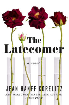THE LATECOMER - KORELITZ, JEAN HANFF