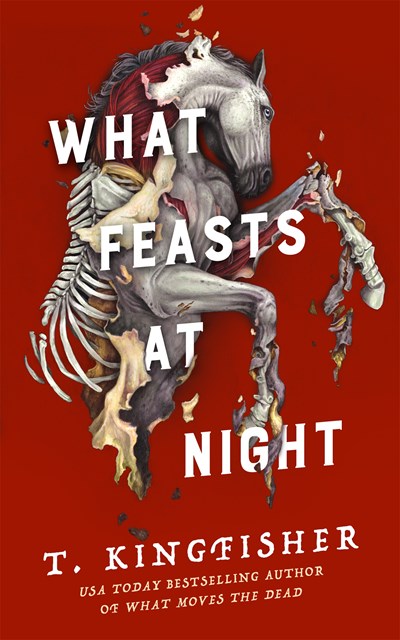 WHAT FEASTS AT NIGHT (SWORN SOLDIER #2) - KINGFISHER. T