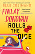 FINLAY DONOVAN ROLLS THE DICE (FINLAY DONOVAN #4) - COSIMANO. ELLE