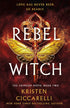 REBEL WITCH: THE CRIMSON MOTH BOOK TWO - CICCARELLI. KRISTEN