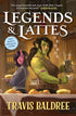 LEGENDS & LATTES: A NOVEL OF HIGH FANTASY AND LOW STAKES - BALDREE. TRAVIS