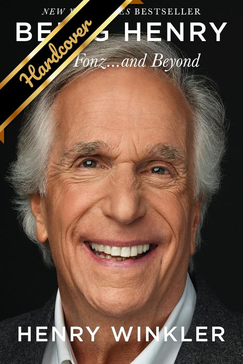 BEING HENRY: THE FONZ . . . AND BEYOND - WINKLER, HENRY