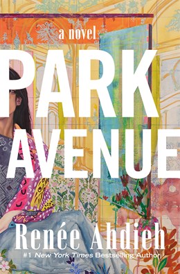PARK AVENUE: A NOVEL - AHDIEH. RENEE