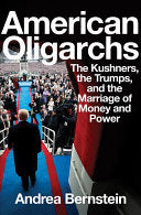 AMERICAN OLIGARCHS - BERNSTEIN. ANDREA