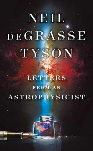 LETTERS FROM AN ASTROPHYSICIST - DEGRASSE TYSON. NEIL