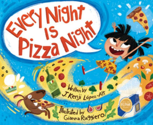 EVERY NIGHT IS PIZZA NIGHT - LÓPEZ-ALT. J. KENJI