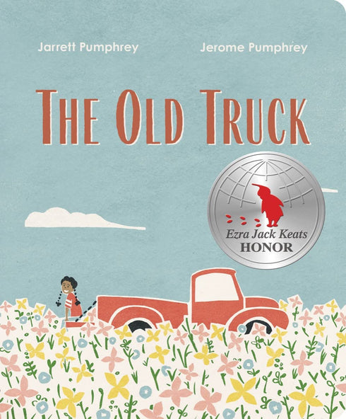 THE OLD TRUCK - PUMPHREY. JARRETT & JEROME
