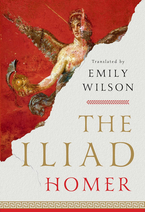 THE ILLIAD - HOMER; WILSON. EMILY