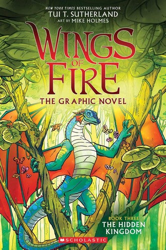 THE HIDDEN KINGDOM (WINGS OF FIRE GRAPHIC NOVEL #3): A GRAPHIX BOOK - SUTHERLAND