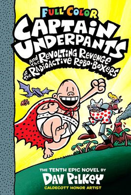 CAPTAIN UNDERPANTS REVOLTING REVENGE OF RADIOACTIVE ROBO-BOXERS - PILKEY. DAV