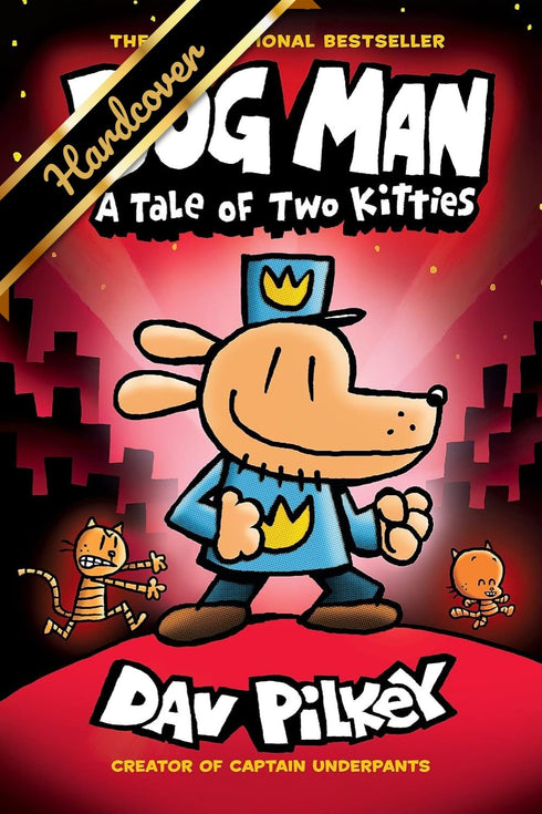 DOG MAN: A TALE OF TWO KITTIES: A GRAPHIC NOVEL (DOG MAN #3): FROM THE CREATOR O