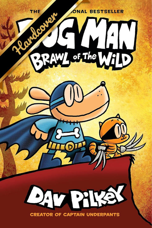 DOG MAN: BRAWL OF THE WILD: A GRAPHIC NOVEL (DOG MAN #6): FROM THE CREATOR OF CA