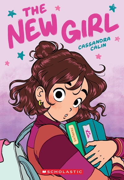 THE NEW GIRL: A GRAPHIC NOVEL (THE NEW GIRL #1) - CALIN. CASSANDRA