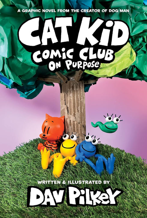 CAT KID COMIC CLUB: ON PURPOSE: A GRAPHIC NOVEL (CAT KID COMIC CLUB #3): FROM TH