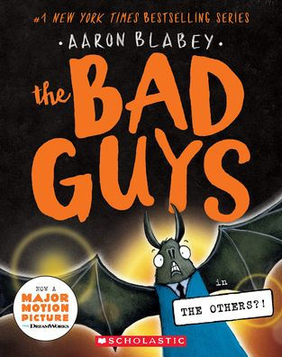 THE BAD GUYS IN THE OTHERS?! (THE BAD GUYS #16) - BLABEY. AARON
