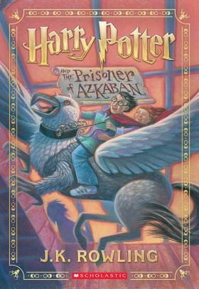 HARRY POTTER AND THE PRISONER OF AZKABAN (HARRY POTTER, BOOK 3) - ROWLING. J K ;