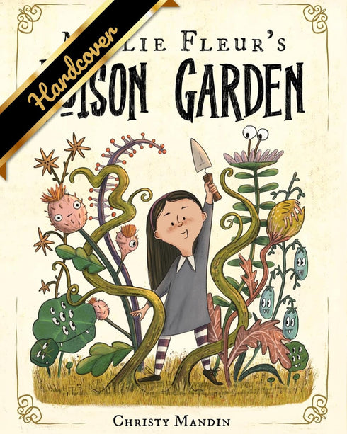 MILLIE FLEUR'S POISON GARDEN - MANDIN. CHRISTY