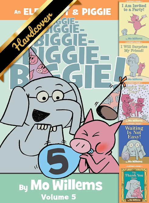 AN ELEPHANT & PIGGIE BIGGIE!, VOLUME 5 - WILLEMS. MO