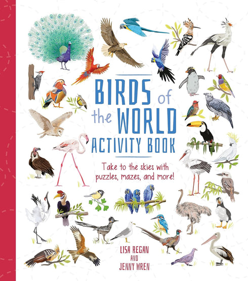 BIRDS OF THE WORLD ACTIVITY BOOK - REGAN. LISA