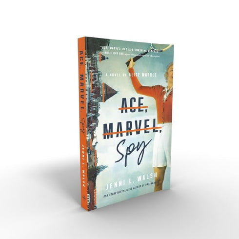 ACE, MARVEL, SPY: A NOVEL OF ALICE MARBLE - WALSH. JENNI L