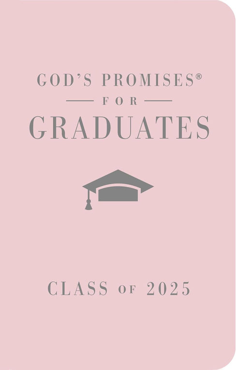 GOD'S PROMISES FOR GRADUATES: CLASS OF 2025 (PINK, NKJV) - COUNTRYMAN. JACK
