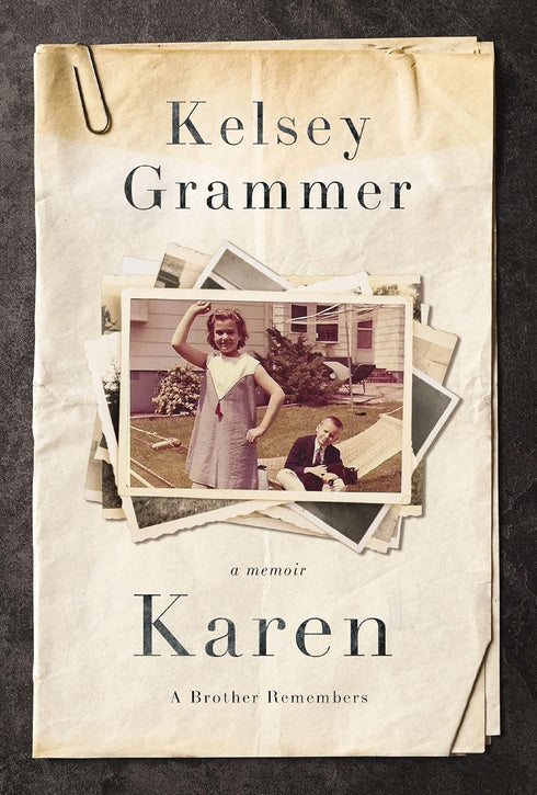 KAREN: A BROTHER REMEMBERS - GRAMMER. KELSEY