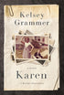 KAREN: A BROTHER REMEMBERS - GRAMMER. KELSEY