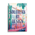 SOUTHERN BY DESIGN - WALZ. GRACE HELENA