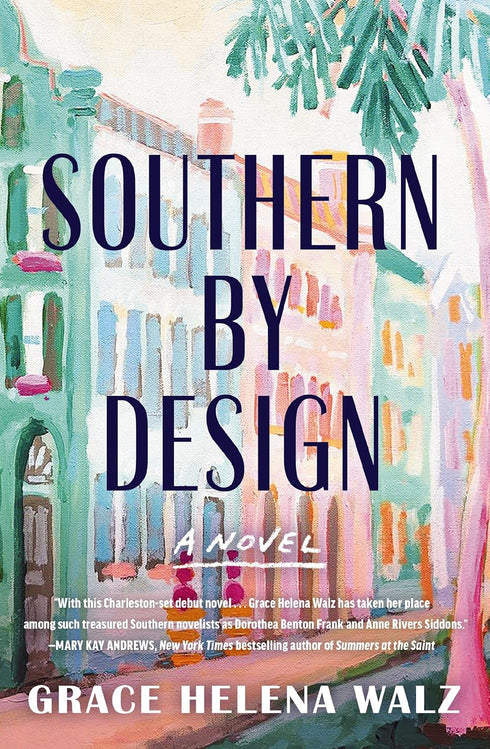 SOUTHERN BY DESIGN - WALZ. GRACE HELENA