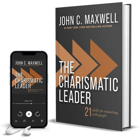 THE CHARISMATIC LEADER: 21 SKILLS TO CONNECT WITH PEOPLE - MAXWELL. JOHN C.